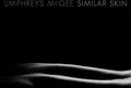 Umphrey's McGee: Similar Skin