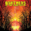 Brothers of the Sonic Cloth: Brothers of the Sonic Cloth