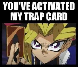 Tech the Deck - You Activated My Trap Card!
