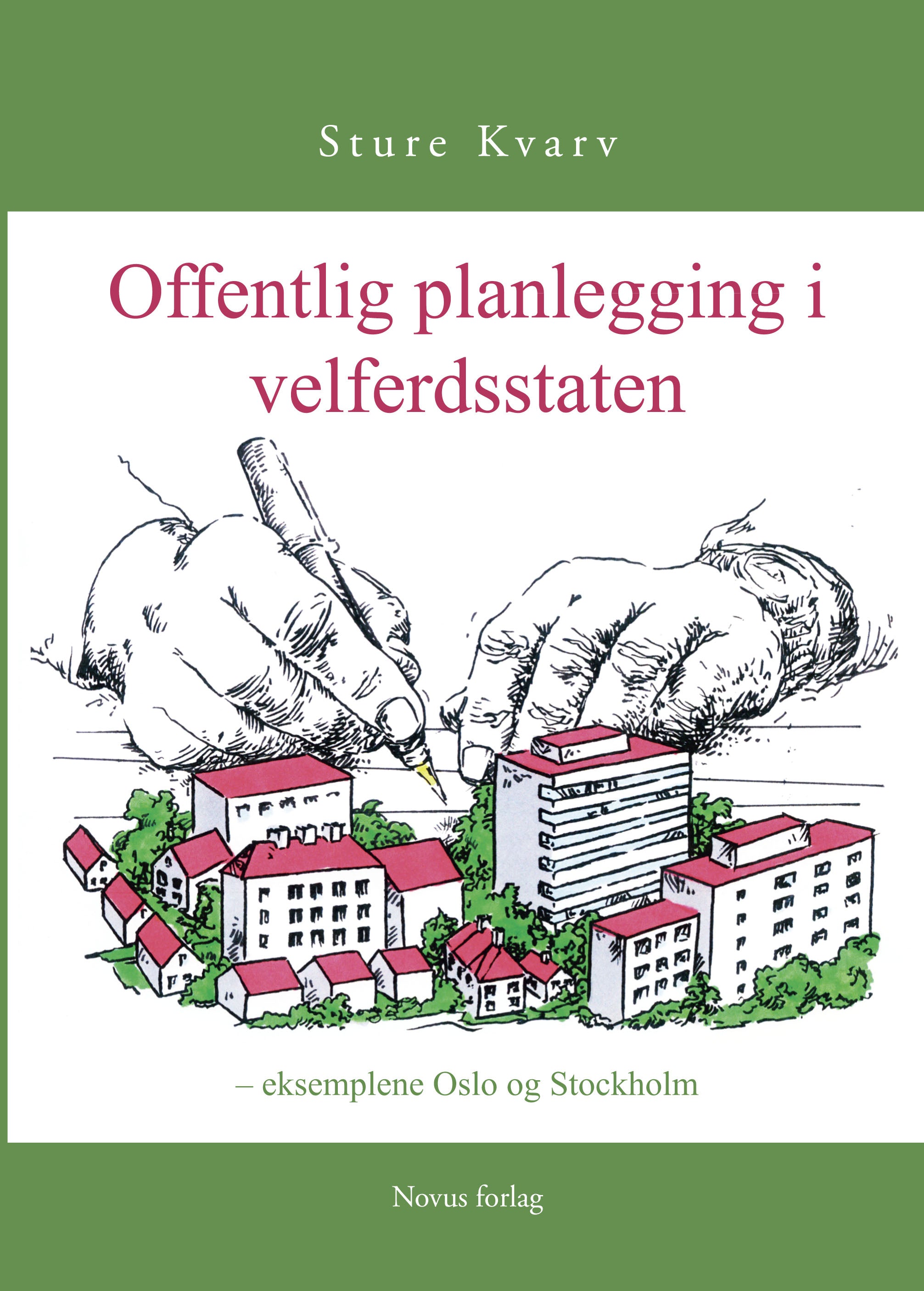 Kvarv, Sture: Offentlig planlegging i velferdsstaten