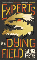 Experts in a Dying Field by Patrick Freyne