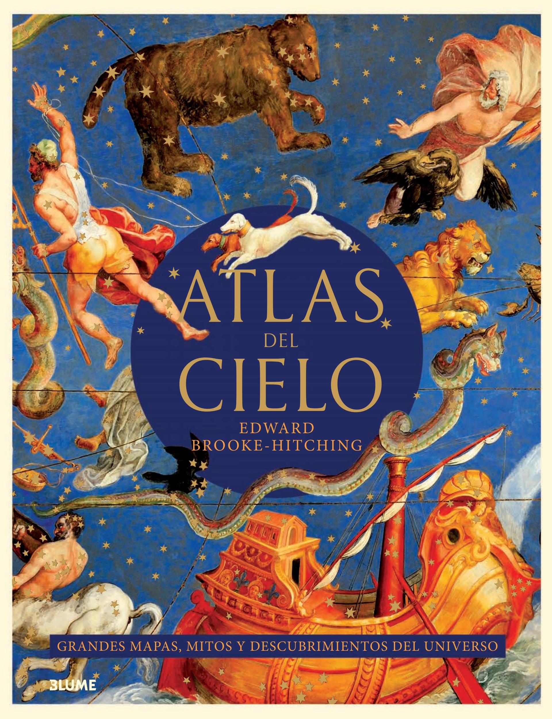 Atlas del Cielo: Grandes Mapas, Mitos y Descubrimientos del Universo | Edward Brooke-Hitching