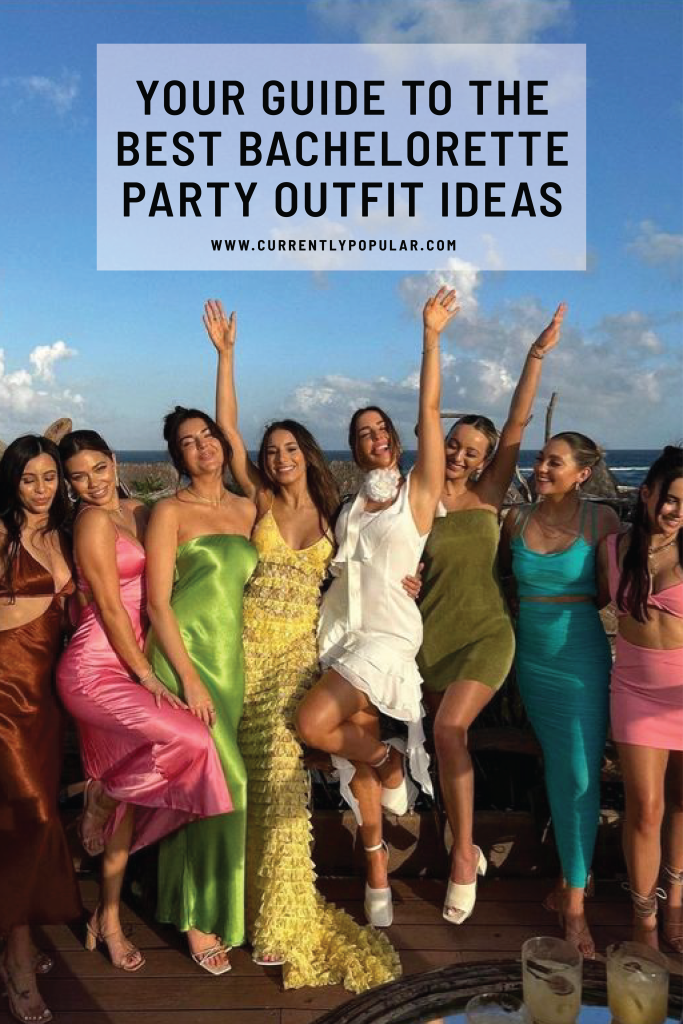 Your Guide to The Best Bachelorette Party Outfit Ideas