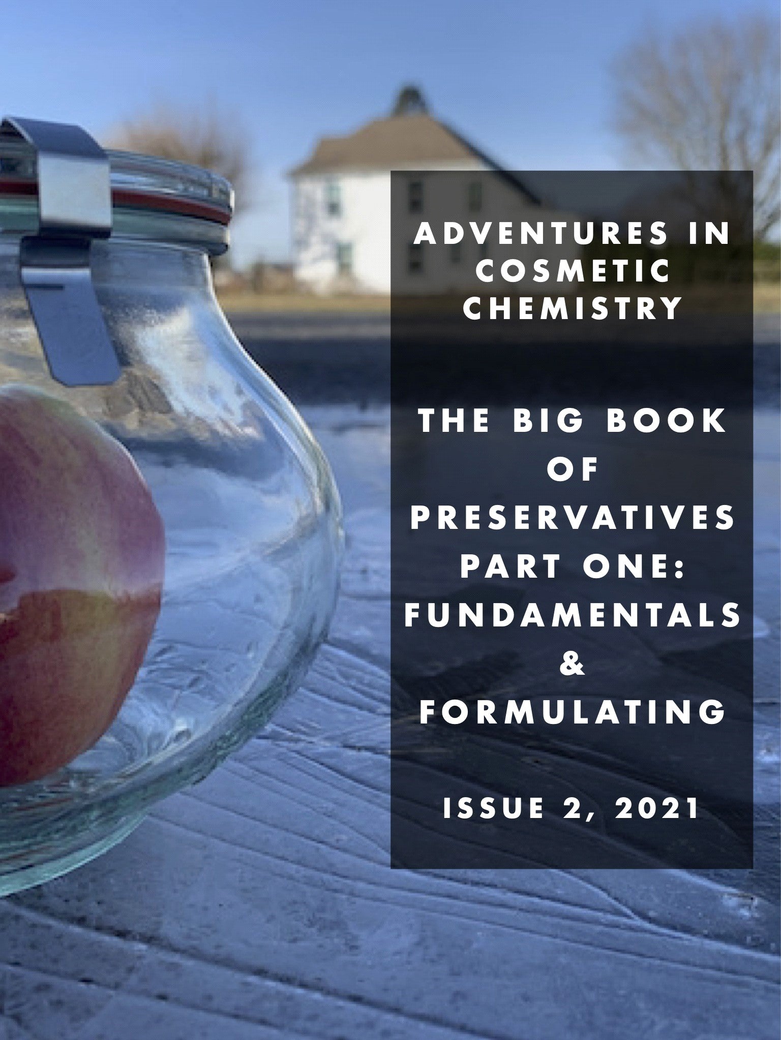 The Big Book of Preservatives, Part One - Fundamentals & Formulating