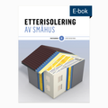 Etterisolering av småhus (E-bok)
