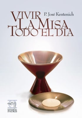 Vivir la Misa todo el día - Spanish Version- P. José Kentenich