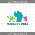 Monsters inc svg, Squadgoals svg, Friends Svg, Series movie Svg, Cricut File, clipart, svg, png, eps, dxf