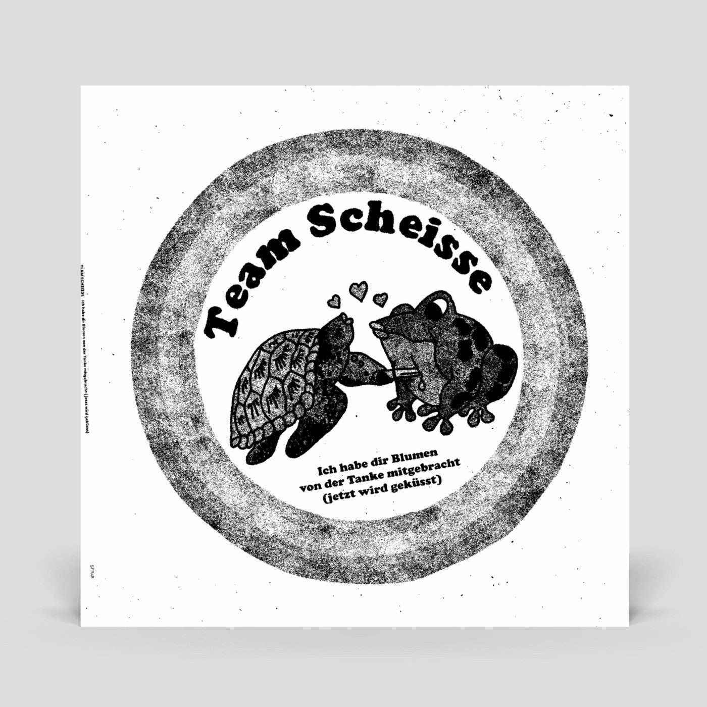 Team Scheisse Ich habe dir Blumen von der Tanke mitgebracht (jetzt wird geküsst) LP 428610