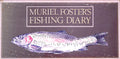 "Muriel Foster's Fishing Diary" 1980 FOSTER, Muriel