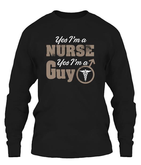 Yes I'm A Nurse Yes I'm A Guy