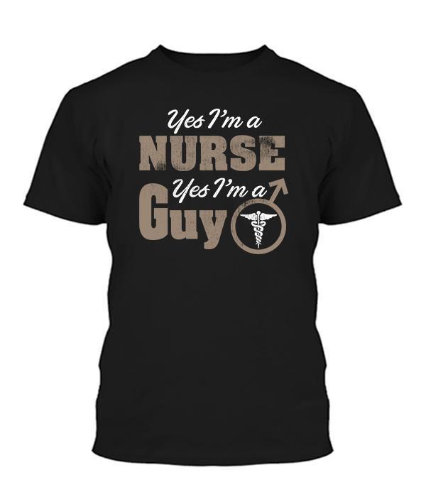 Yes I'm A Nurse Yes I'm A Guy