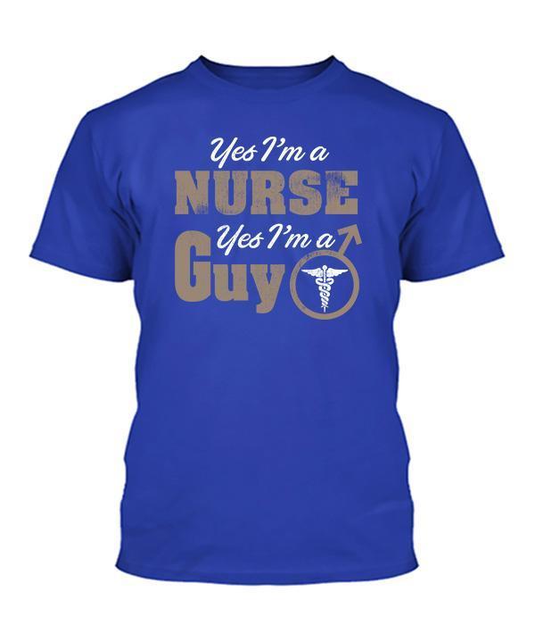 Yes I'm A Nurse Yes I'm A Guy